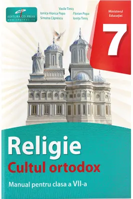 Religie. Cultul ortodox. Manual pentru clasa a 7-a