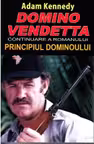 Domino Vendetta. Continuarea romanului Principiul dominoului