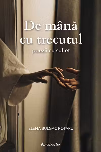 De mana cu trecutul. Poezii cu suflet