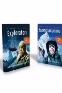 Pachet Aventuri legendare (Exploratori + Ascensiuni alpine)