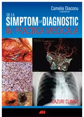 De la simptom la diagnostic in practica medicala
