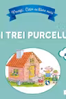 Povesti. Citim cu litere mari. Cei trei purcelusi