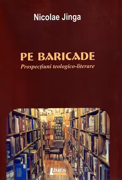 Pe baricade. Prospecțiuni teologico-literare
