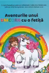 Aventurile unui UNICORN cu o fetita