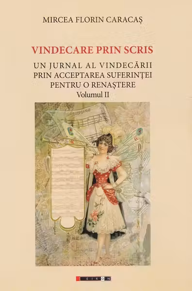 Vindecare prin scris Vol.2