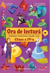 Ora de lectura. Clasa 4 - Roxana Toader, Monica Grozavu, Livia Zegheru
