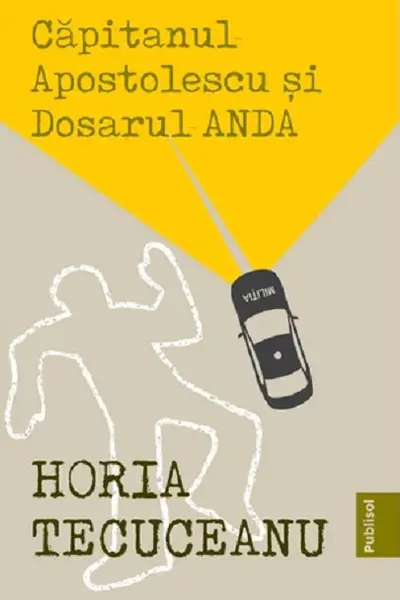 Capitanul Apostolescu si dosarul ANDA