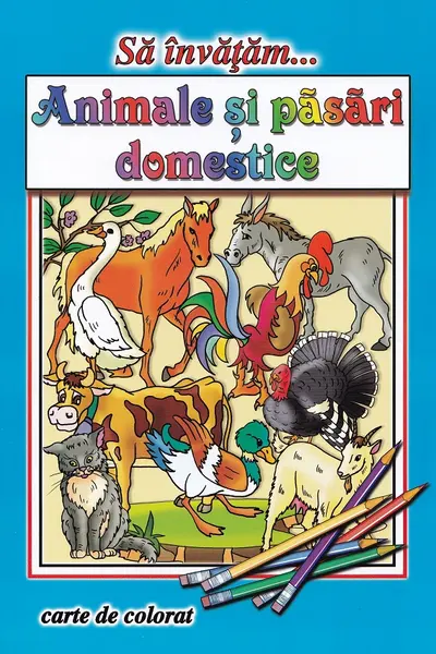 Să învățăm... Animale și păsări domestice. Carte de colorat