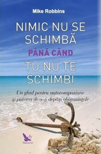 Nimic nu se schimba pana cand tu nu te schimbi
