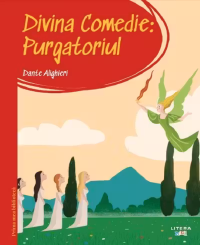 Prima mea biblioteca. Divina comedie. Purgatoriul