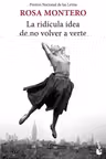 La ridicula idea de no volver a verte