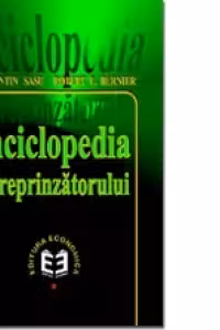 Enciclopedia intreprinzatorului - Constantin Sasu, Robert E. Bernier