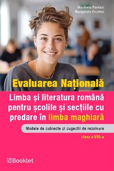 Evaluarea Națională. Limba și literatura română. Ghid de evaluare pentru școlile și secțiile cu predare în limba maghiară - Clasa 8