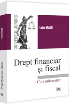 Drept financiar si fiscal. Curs universitar