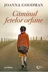 CAMINUL FETELOR ORFANE. Joanna Goodman