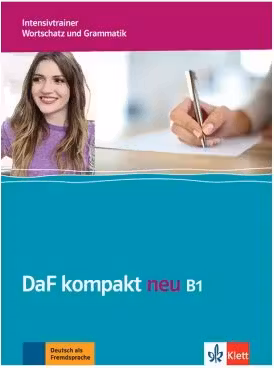 DaF kompakt neu B1, Intensivtrainer - Wortschatz und Grammatik. Deutsch als Fremdsprache für Erwachsene