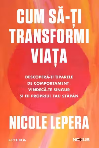 Cum sa-ti transformi viata
