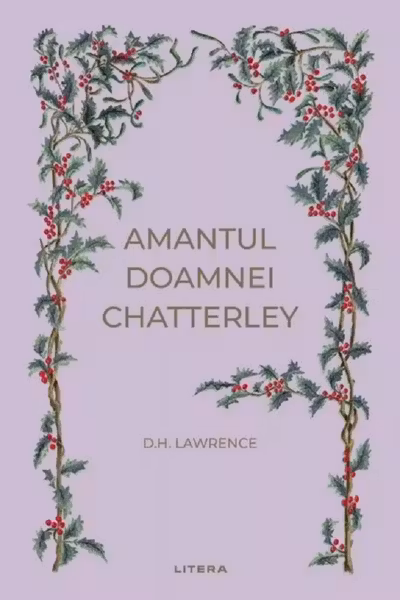 Romane nemuritoare. AMANTUL DOAMNEI CHATTERLEY.