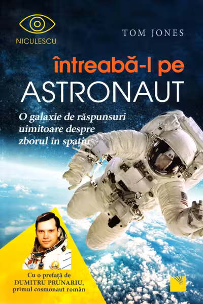 Întreabă-l pe astronaut! O galaxie de răspunsuri uimitoare despre zborul în spaţiu