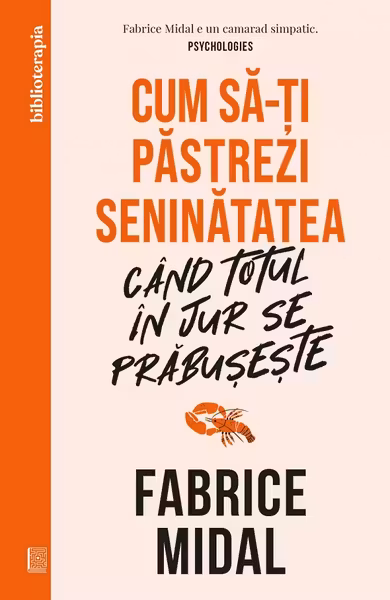 Cum sa-ti pastrezi seninatatea cand totul in jur se prabuseste