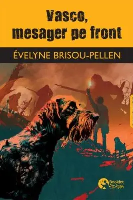 Vasco, mesager pe front. Editie bilingva franceza-romana - Evelyne Brisou-Pellen