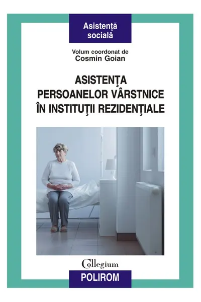 Asistenta persoanelor varstnice in institutii rezidentiale