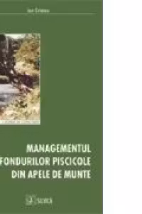 Managementul fondurilor piscicole din apele de munte
