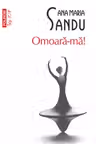 Omoara-ma!