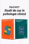 Pachet Studii de caz în psihologie clinică
