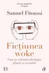 Fictiunea woke