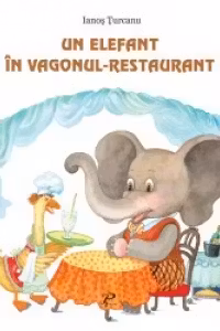 Un elefant in vagonul-restaurant
