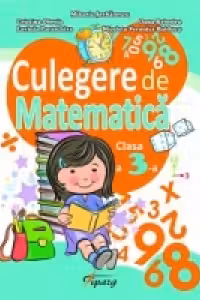 Culegere de matematica. Clasa a III-a