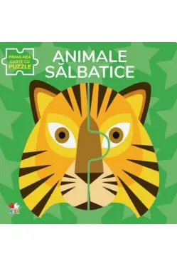 ANIMALE SALBATICE. Prima mea carte cu puzzle