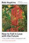 How to Fall in Love with the Future