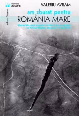 Am zburat pentru Romania Mare