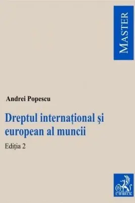 Dreptul international si european al muncii. Editia 2