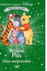 Biblioteca magica. DISNEY. WINNIE DE PLUS. ZIUA SURPRIZELOR. Editie de colectie
