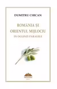 România și Orientul Mijlociu în oglinzi paralele