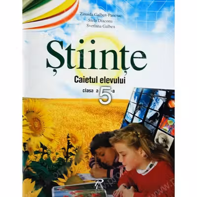 Stiinte. Caietul elevului. Clasa a 5-a