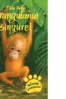 Urangutanul singurel