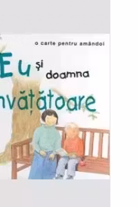 Eu si doamna invatatoare