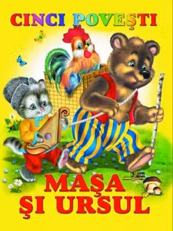 Cinci povesti - Masa si ursul