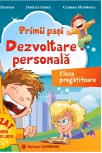 Primii pasi. Dezvoltare personala. Clasa pregatitoare