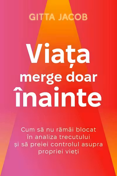 Viata merge doar inainte