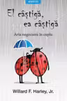 Introspectiv EL CASTIGA EA CASTIGA. Willard F. Harley Jr.
