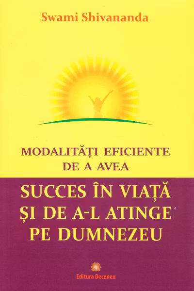 Modalități eficiente de a avea succes în viață și de a-l atinge pe Dumnezeu