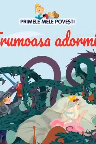 PRIMELE MELE POVESTI. FRUMOASA ADORMITA