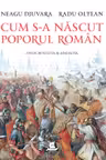 Cum s-a nascut poporul roman (editie revazuta si adaugita)