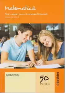 Matematica. Ghid complet pentru Evaluarea Nationala. Clasa a VIII-a