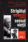 Strigatul neauzit pentru sensul vietii